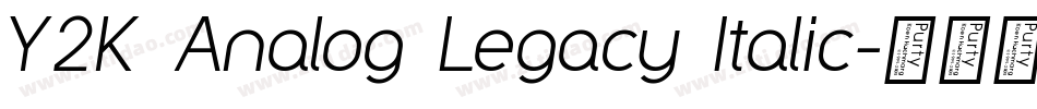 Y2K Analog Legacy Italic字体转换